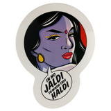 Sticker with a stylized face and text 'In no Jaldi to wash this Haldi' on a white background