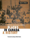 Blacks in Canada A History | Robin W. Winks