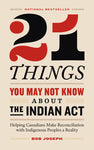 Front cover of 21 Things You May Not Know About the Indian Act