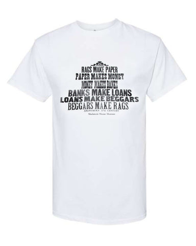 Rags Make Paper quote printed in black lettering on a white t-shirt
